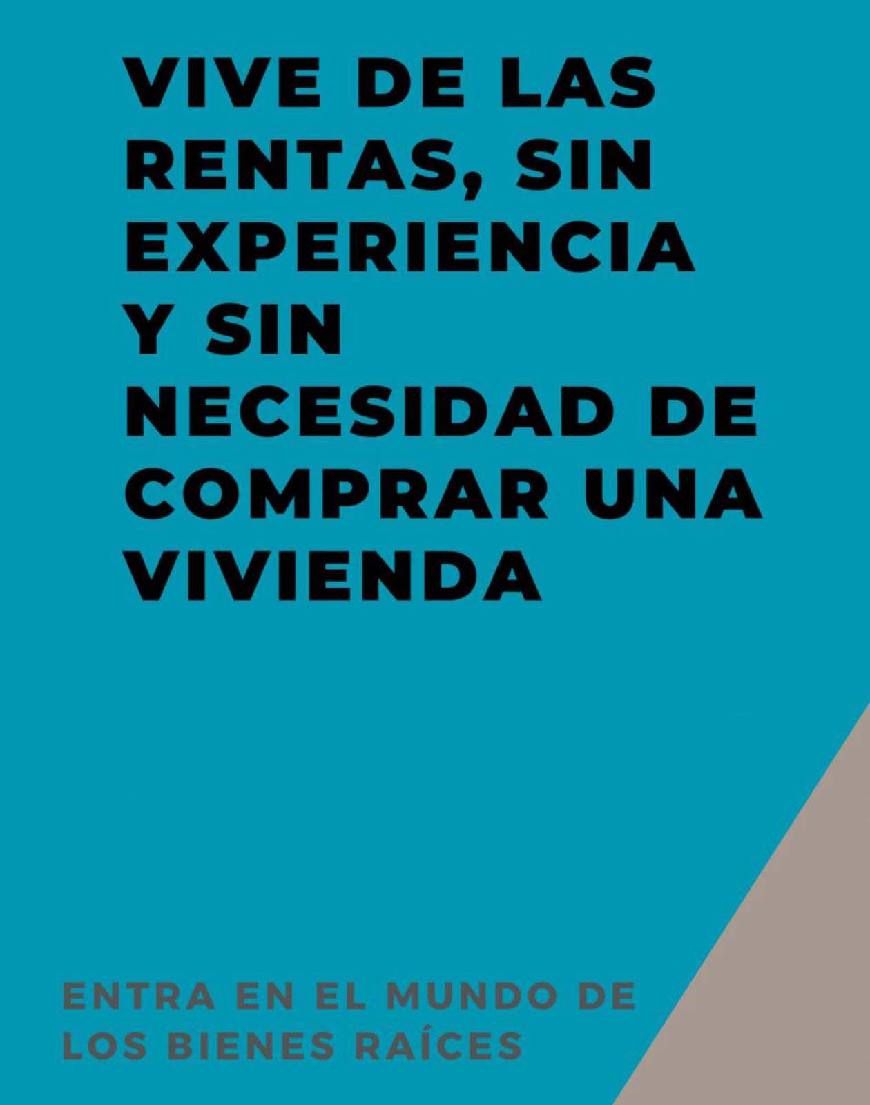 Vive de las Rentas, Sin Experiencia